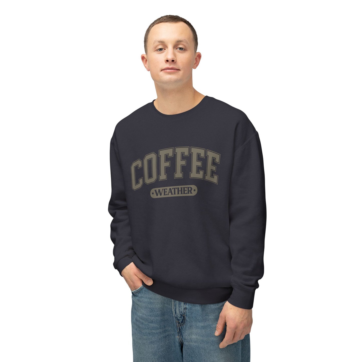 COFFEE WEATHER...UNISEX LIGHTWEIGHT Crewneck SWEATSHIRT