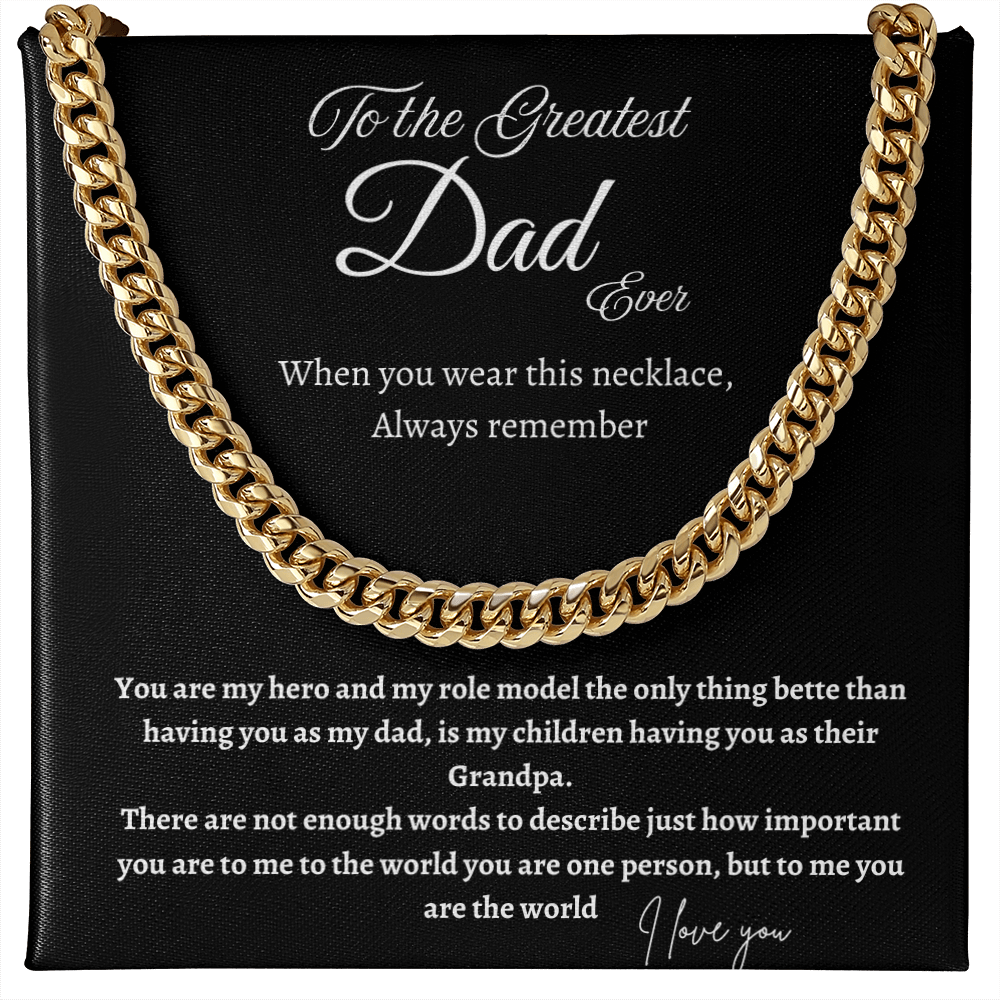 TO THE GREATEST DAD EVER CUBAN CHAIN