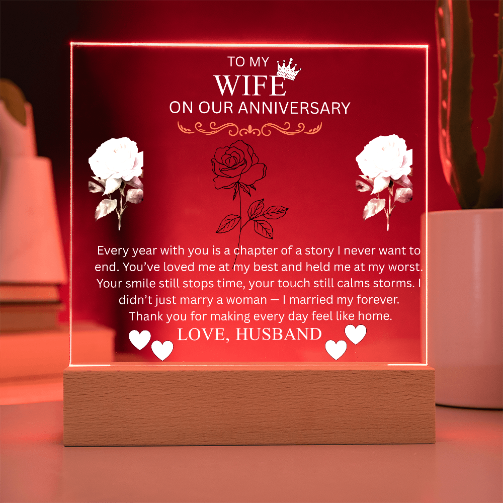 TO MY WIFE ON OUR ANNIVERSARY...ACRYLIC PLAQUE