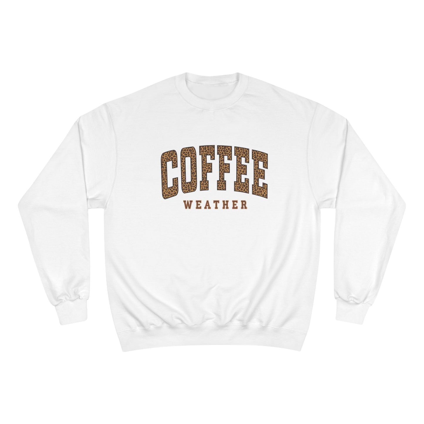 COFFEE WEATHER  SWEATSHIRT  Champion Sweatshirt