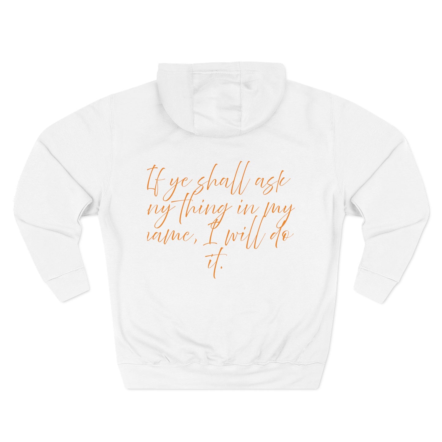 INSPIRATIONAL Bible Verse Hoodie - John 14:14 Motivational Fleece