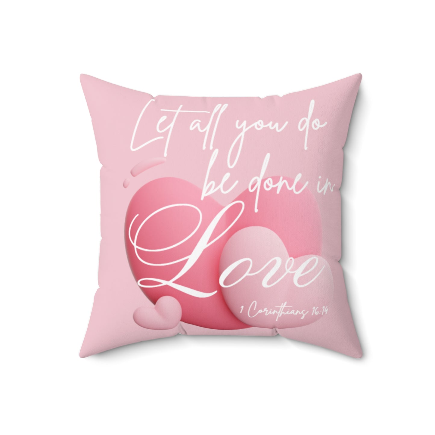 Let All you do, be in Love - Spun Polyester Square Pillow