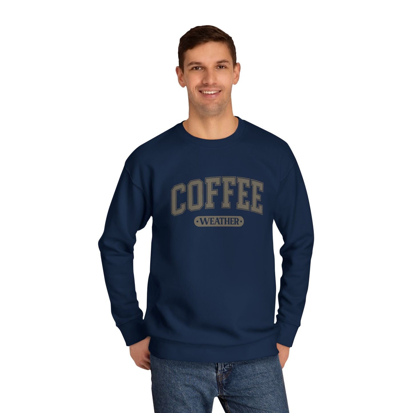 COFFEE WEATHER  Unisex Crew SWEATSHIRT