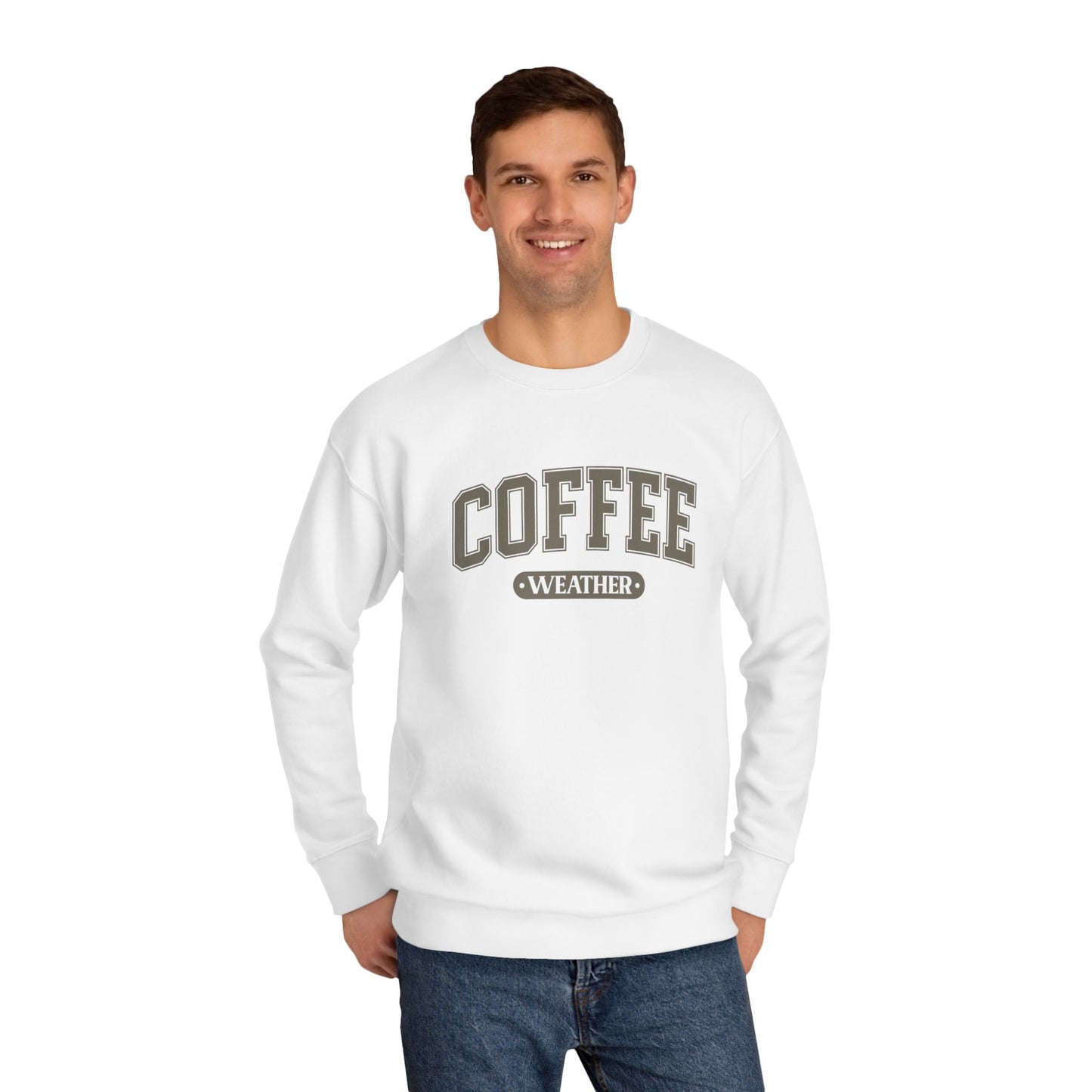 COFFEE WEATHER  Unisex Crew SWEATSHIRT