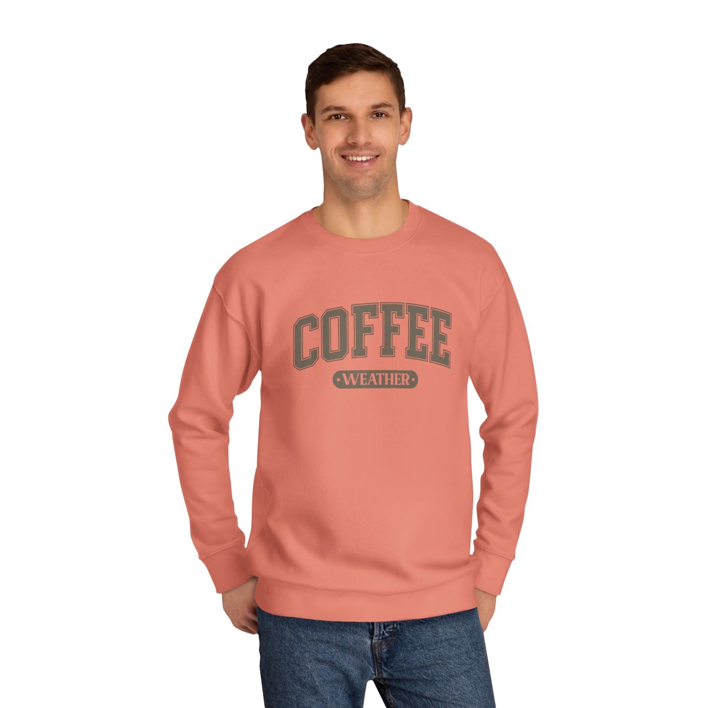 COFFEE WEATHER  Unisex Crew SWEATSHIRT