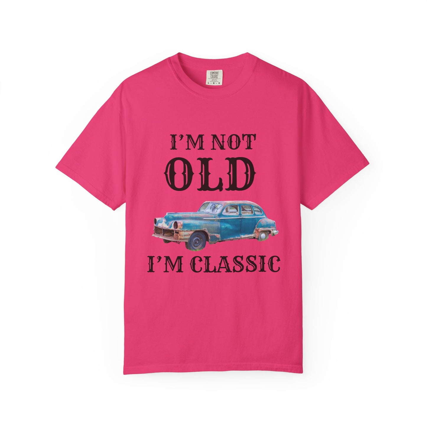CLASSIC CAR TSHIRT, VINTAGE , I'm Not Old I'm Classic, Gift for Car Lovers, Unisex Apparel, Retro Style