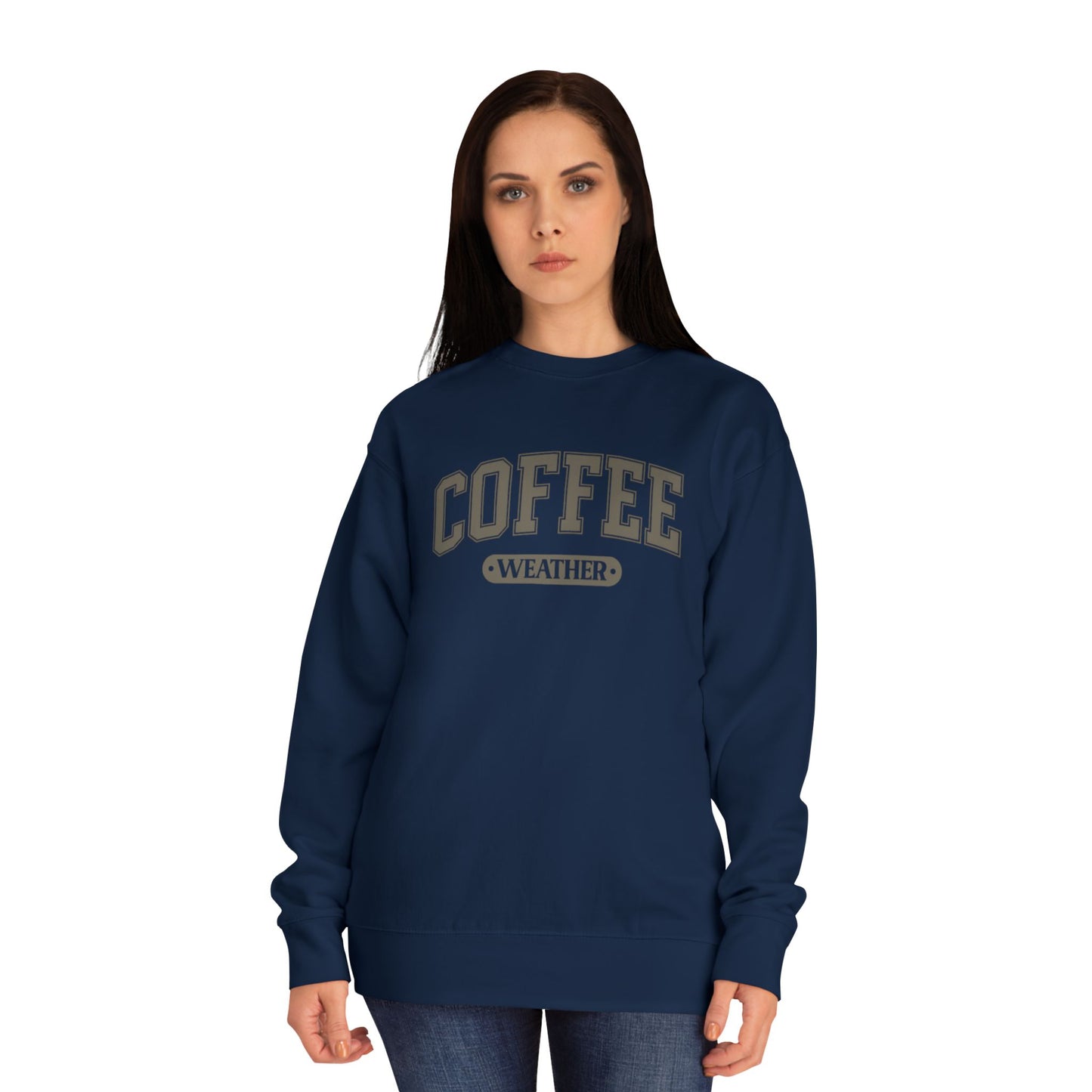 COFFEE WEATHER  Unisex Crew SWEATSHIRT