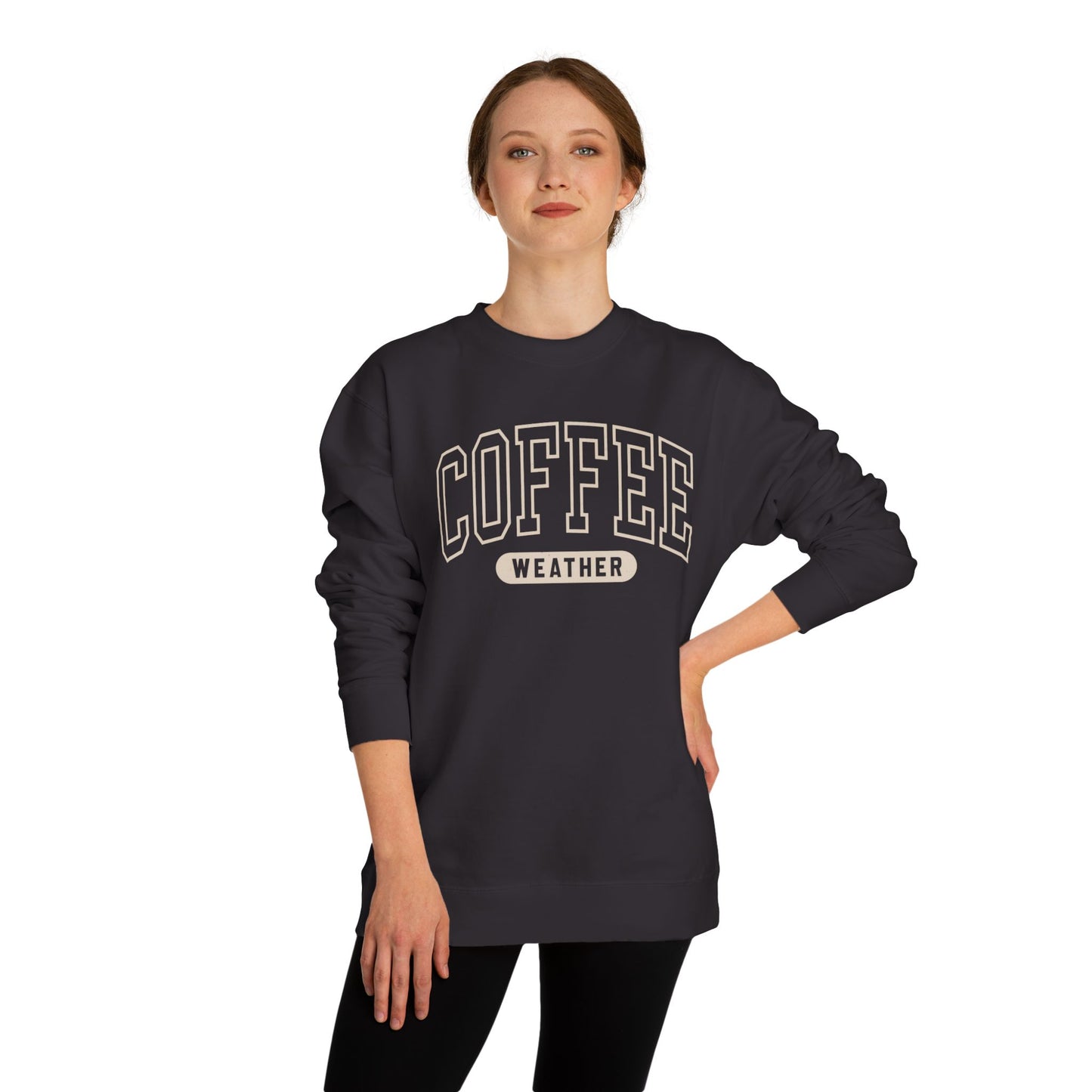 COFFEE WEATHER Unisex Crew Neck SWEATSHIRT
