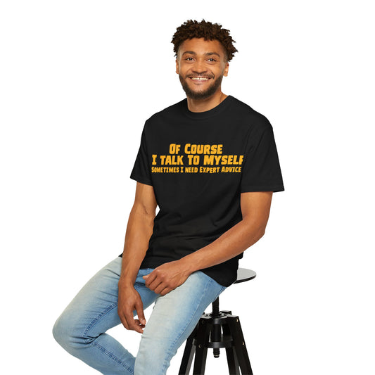 FUNNY SELF TALK T SHIRT,  COLLEGE Humor Shirt, Unisex Casual Tee, Gift for Friends, Expert Advice Tee, Everyday Wear