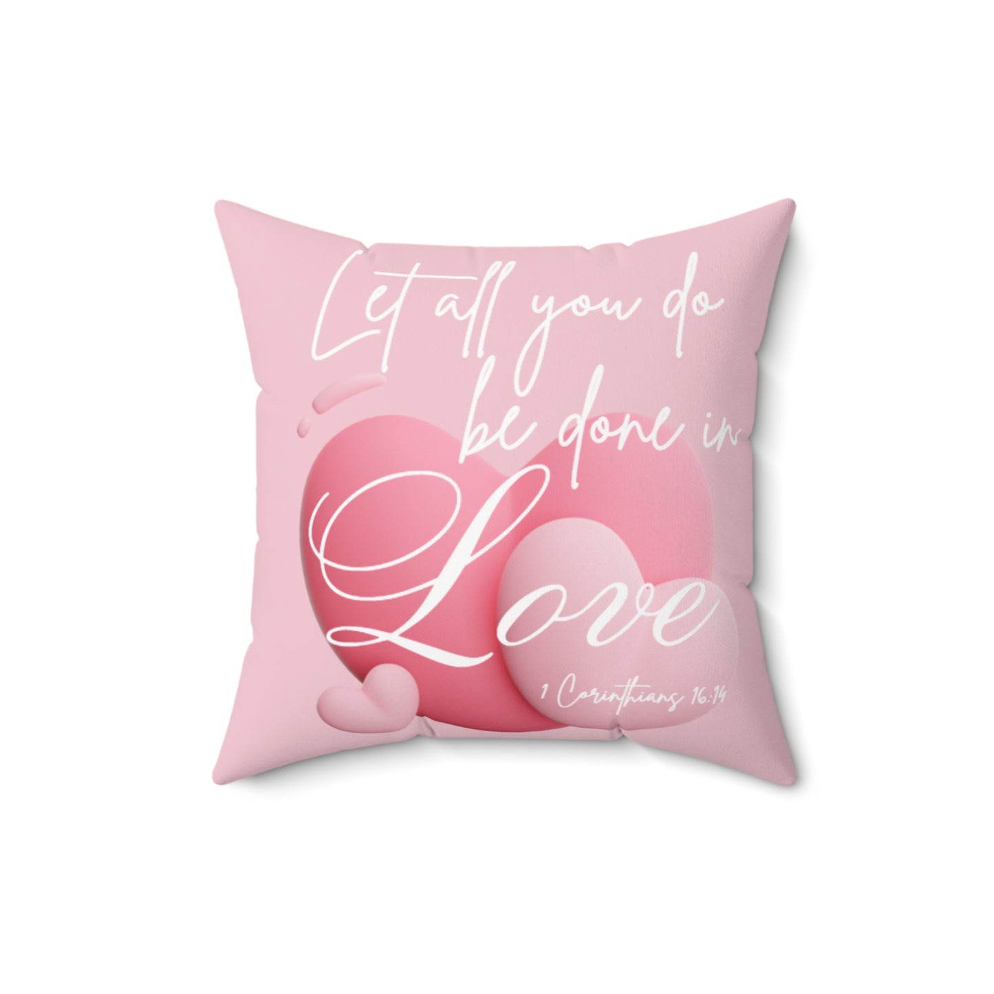 Let All you do, be in Love - Spun Polyester Square Pillow