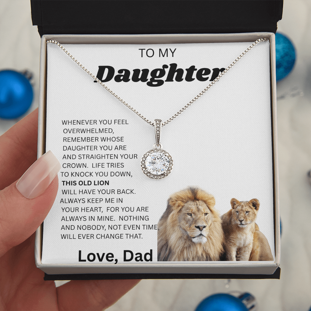 TO MY DAUGHTER ETERNAL NECKLACE....THIS OLD LION