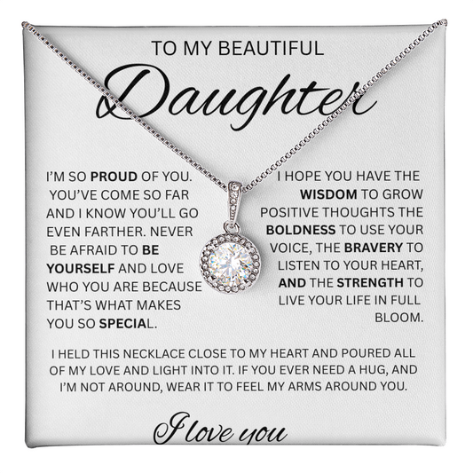 TO MY BEAUTIFUL DAUGHTER ETERNAL HOPE NECKLACE.. PROUD OF YOU