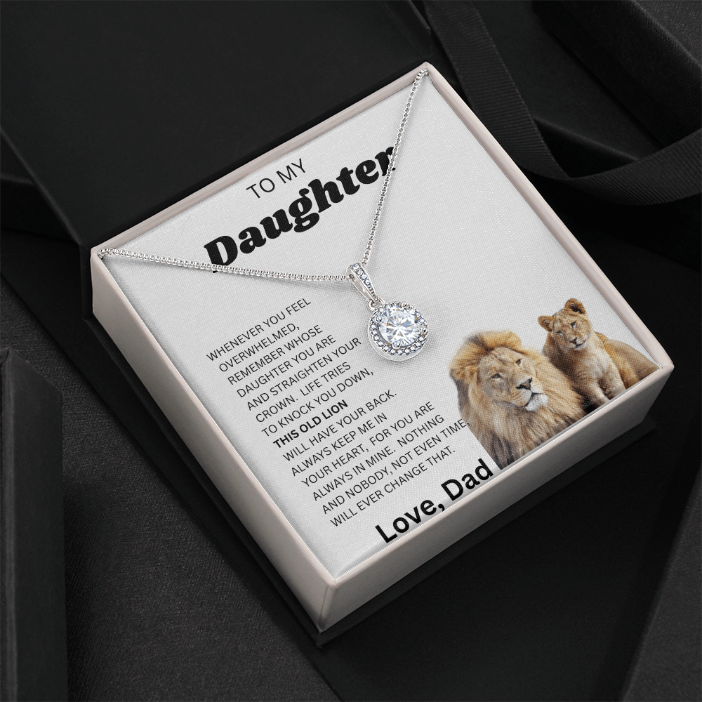 TO MY DAUGHTER ETERNAL NECKLACE....THIS OLD LION