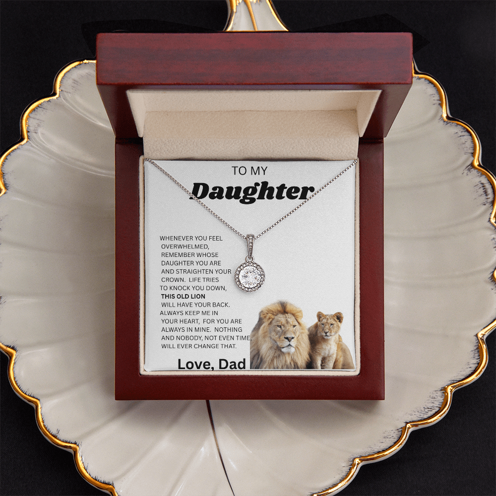 TO MY DAUGHTER ETERNAL NECKLACE....THIS OLD LION
