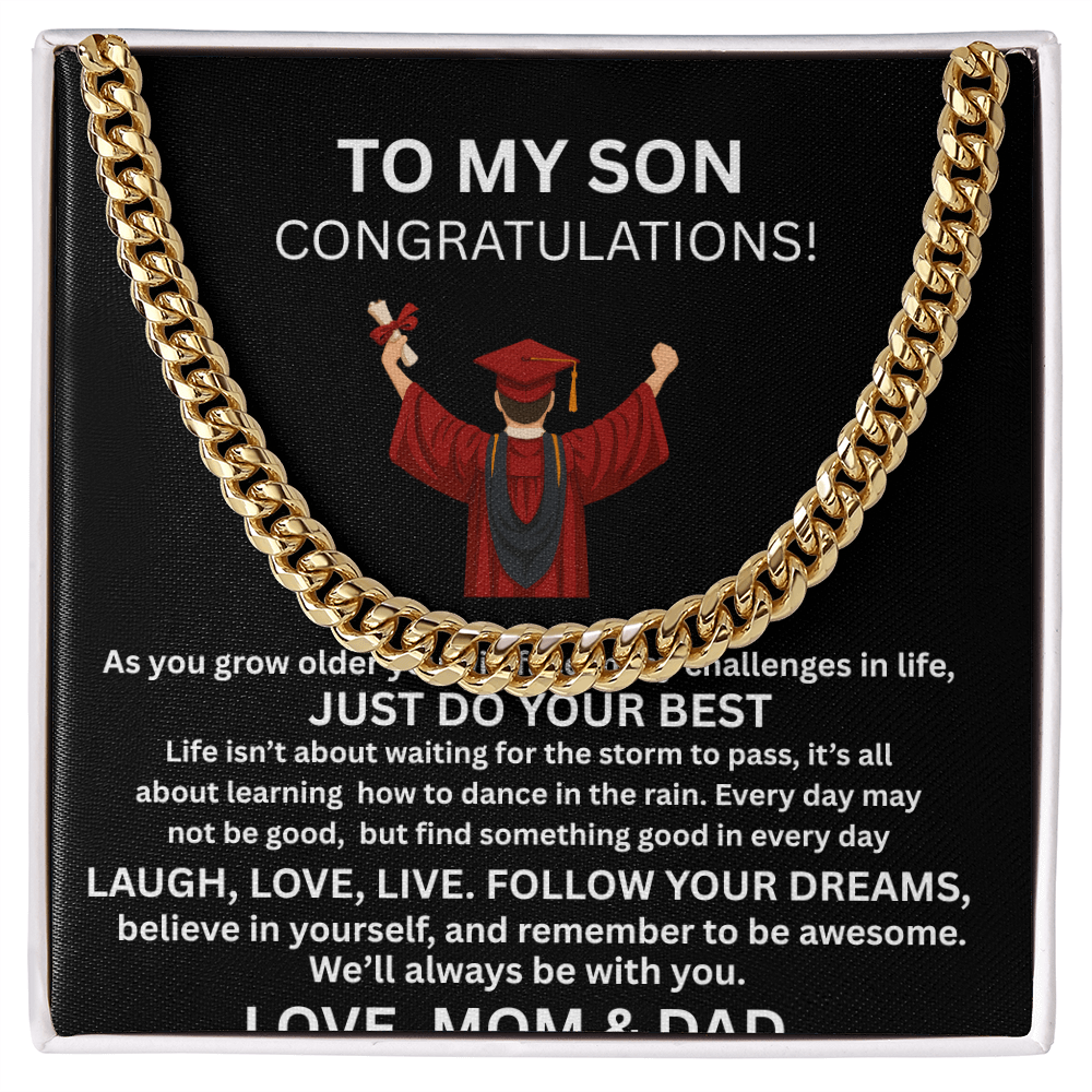 TO MY SON.. GRADUATION  CUBAN CHAIN  .... I LOVE YOU