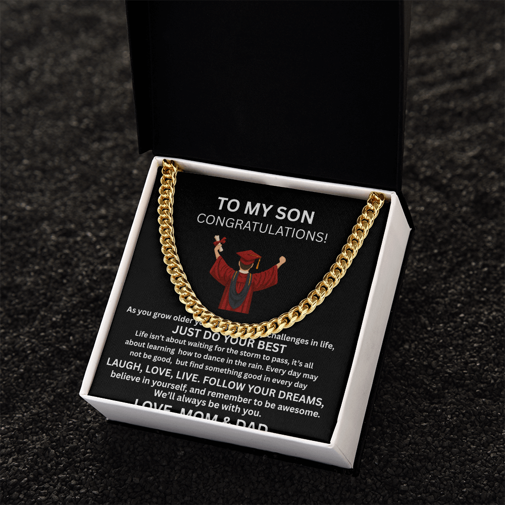 TO MY SON.. GRADUATION  CUBAN CHAIN  .... I LOVE YOU