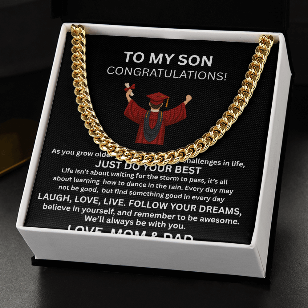 TO MY SON.. GRADUATION  CUBAN CHAIN  .... I LOVE YOU