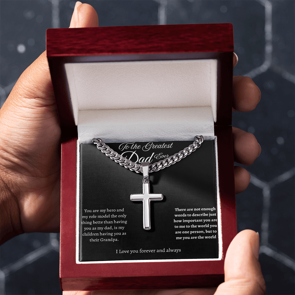To the Greatest Dad Ever - Cuban Link Chain with Engraved Artisan Cross
