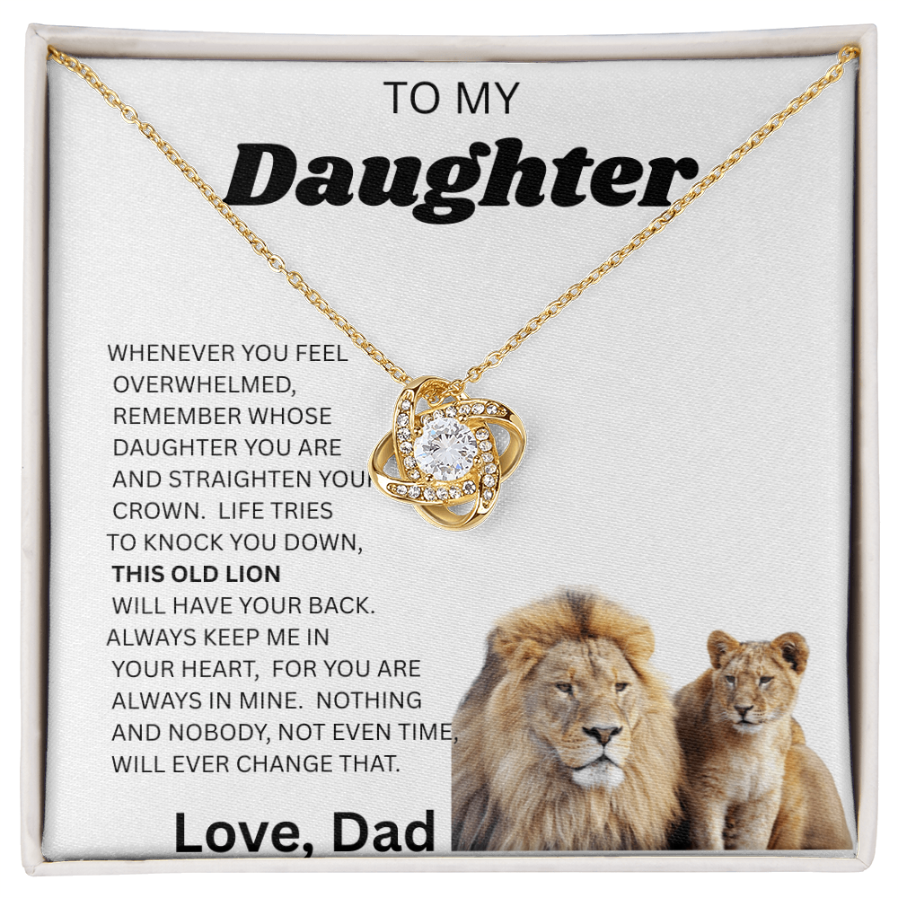 TO MY DAUGHTER LOVE NOT NECKLACE From Dad ,,,This old  Lion