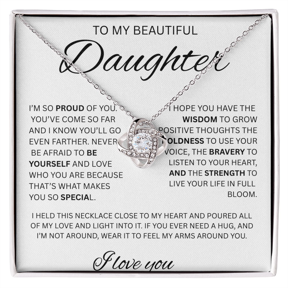 TO MY DAUGHTER LOVE KKNOT NECKLACE....Proud of you