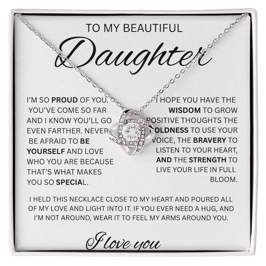 TO MY DAUGHTER LOVE KKNOT NECKLACE....Proud of you