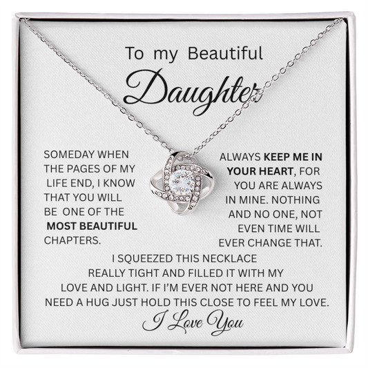 TO MY BEAUTIFUL DAUGHTER ... LOVE KNOT NECKLACE KEEP ME INYOUR HEART