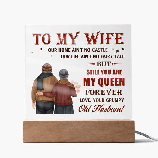 To My Wife Acrylic Plaque - You're Still My Queen