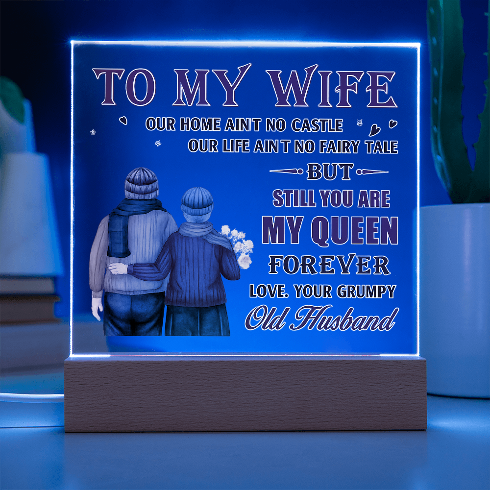 To My Wife Acrylic Plaque - You're Still My Queen