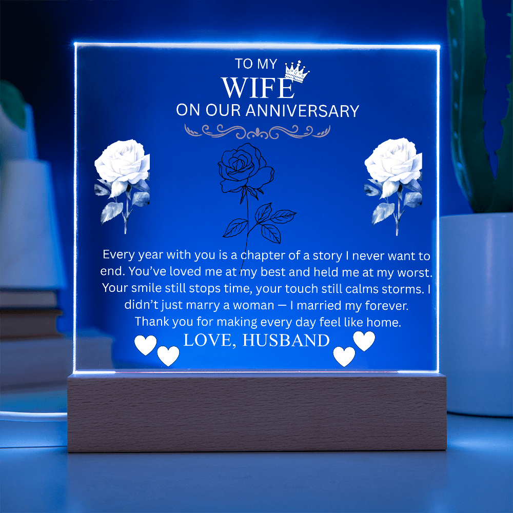 TO MY WIFE ON OUR ANNIVERSARY...ACRYLIC PLAQUE