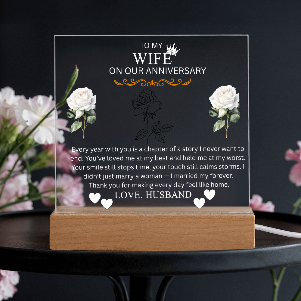 TO MY WIFE ON OUR ANNIVERSARY...ACRYLIC PLAQUE