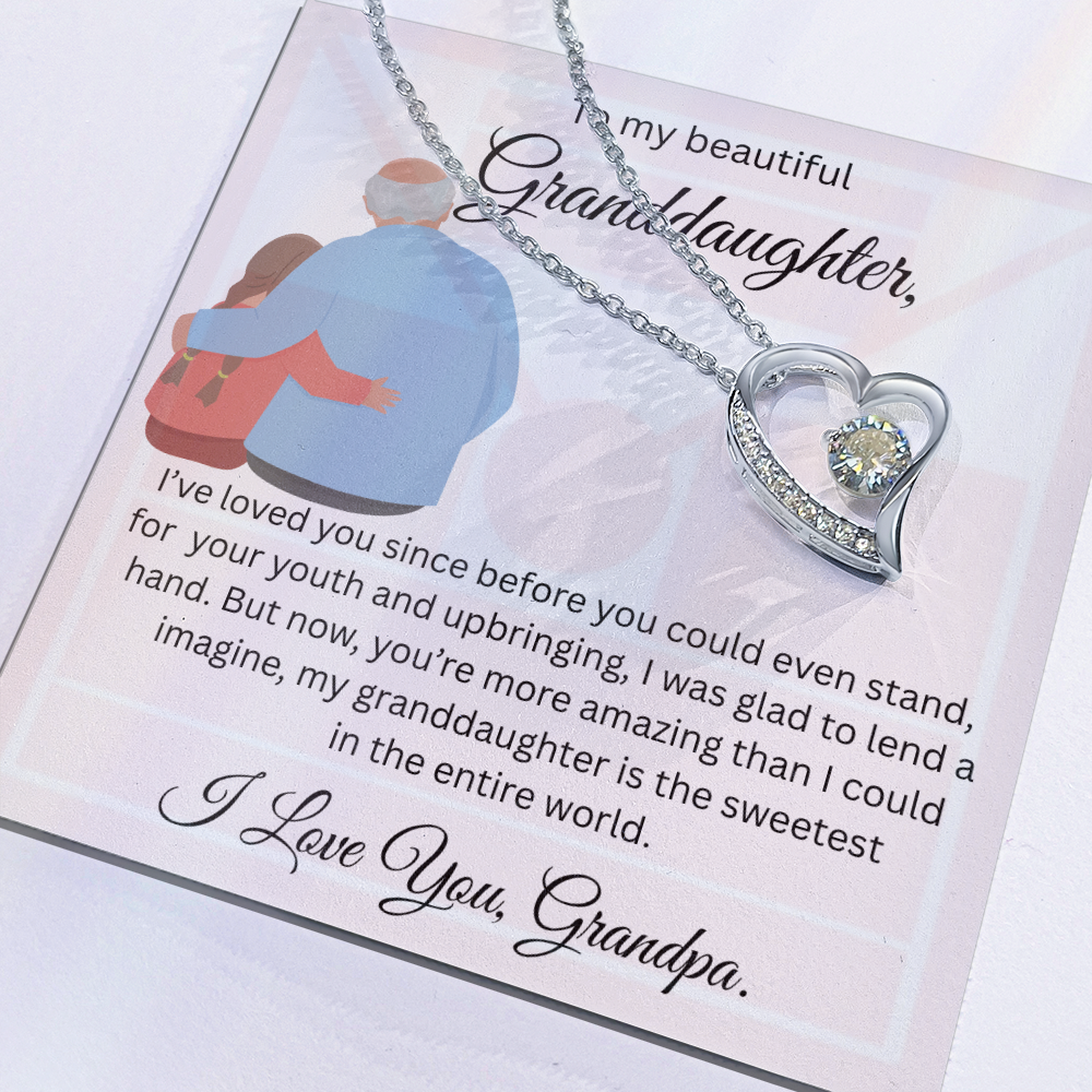 TO MY BEAUTIFUL GRAND DAUGHTER From Grandpa...FORVER LOVE NECKLACE