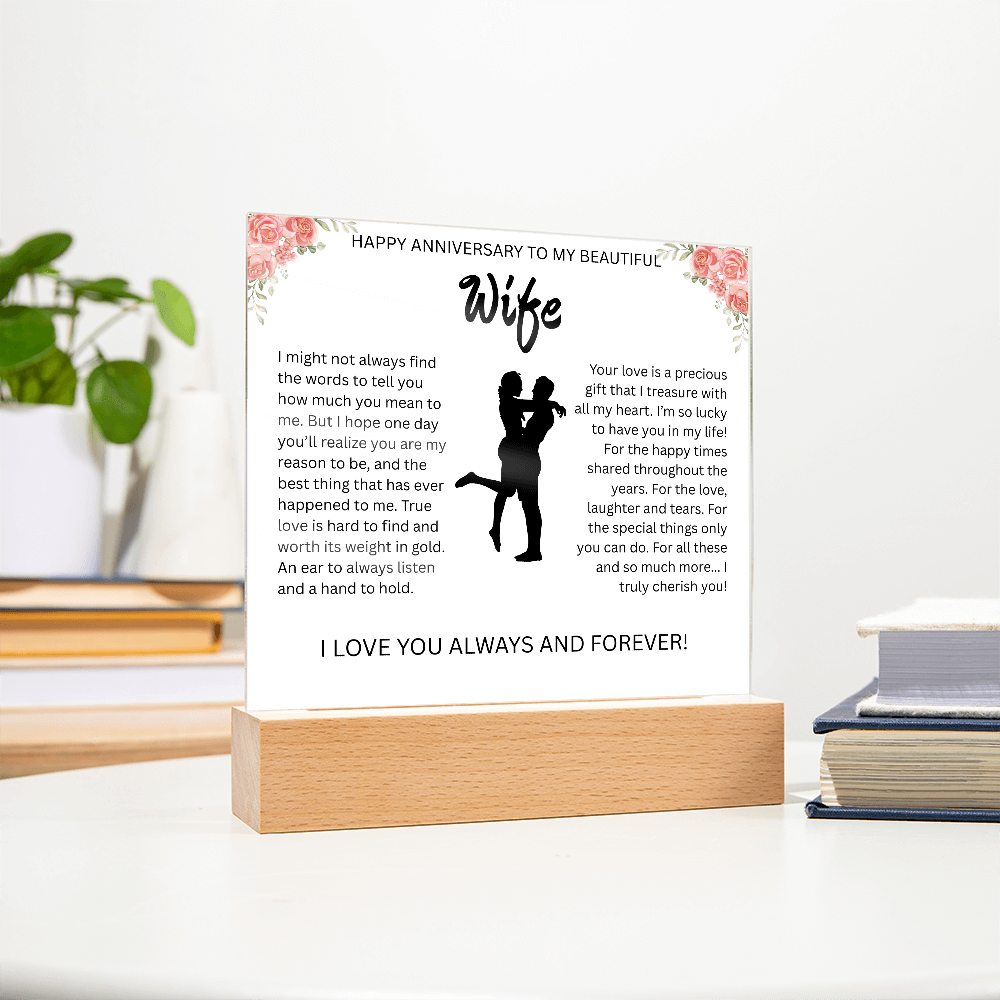 HAPPY ANNIVERSARY TO MY BEAUTIFUL WIFE..ACRYLIC PLAQUE