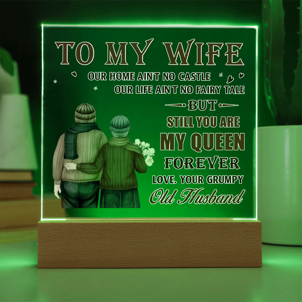 To My Wife Acrylic Plaque - You're Still My Queen
