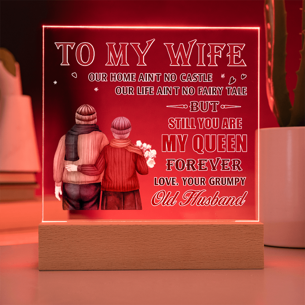 To My Wife Acrylic Plaque - You're Still My Queen