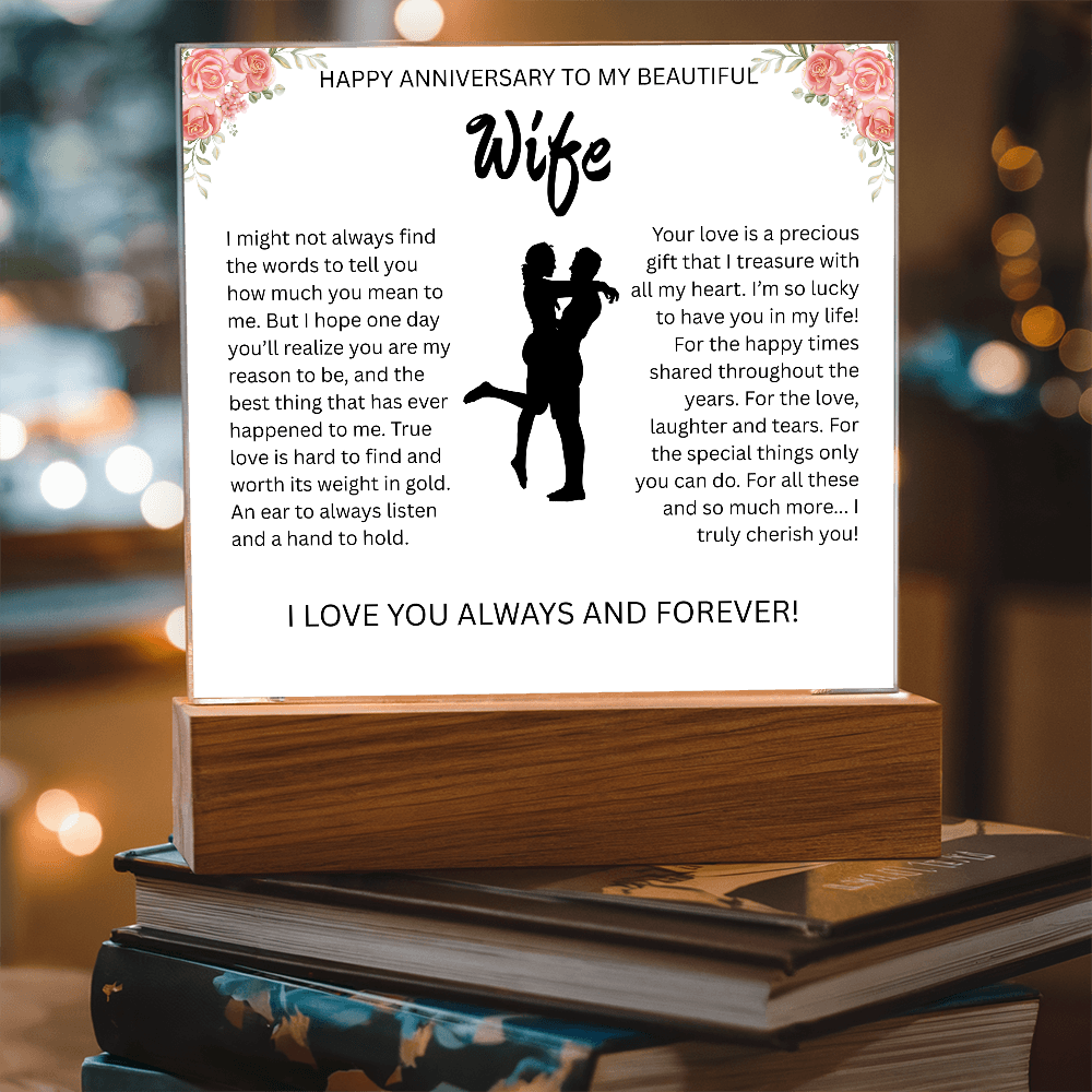 HAPPY ANNIVERSARY TO MY BEAUTIFUL WIFE..ACRYLIC PLAQUE